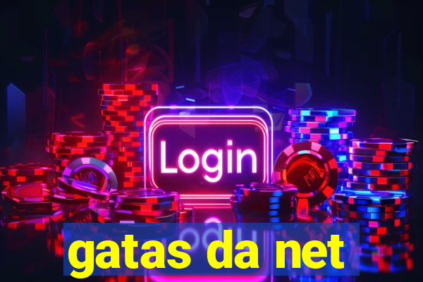 gatas da net