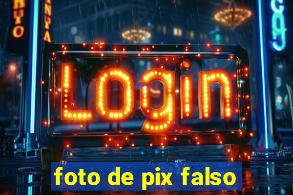 foto de pix falso