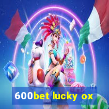 600bet lucky ox