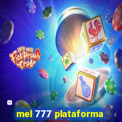 mel 777 plataforma
