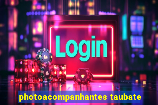 photoacompanhantes taubate