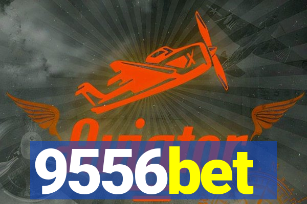 9556bet