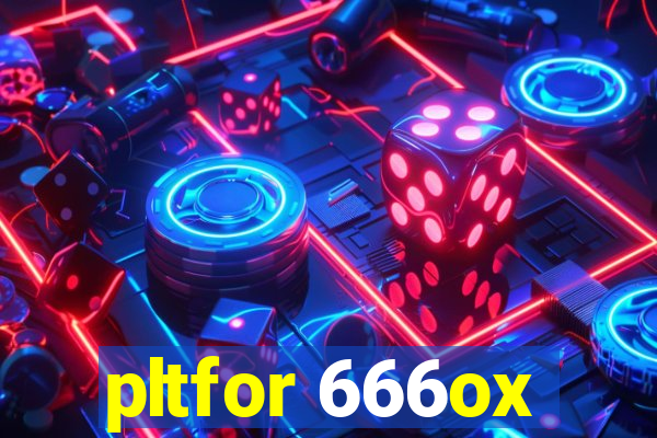 pltfor 666ox
