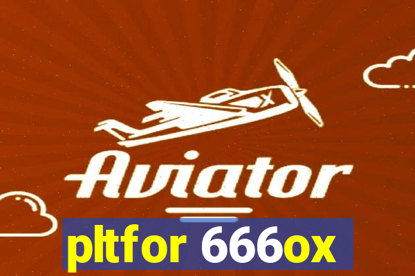 pltfor 666ox