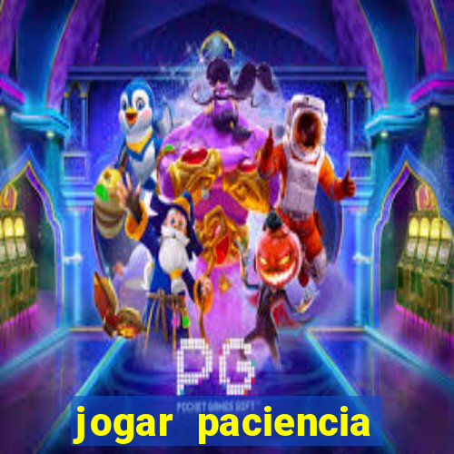 jogar paciencia haja paciencia