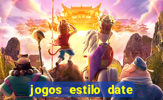 jogos estilo date ariane para android