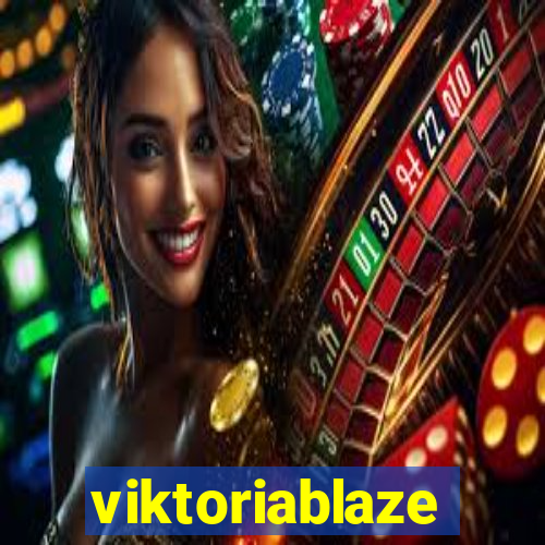 viktoriablaze