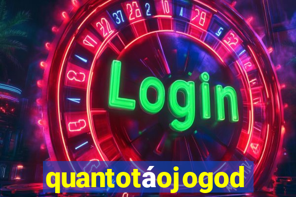 quantotáojogodo