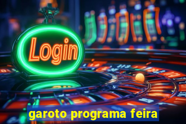 garoto programa feira