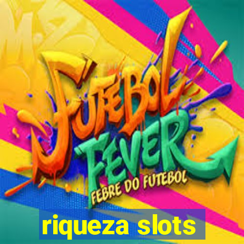 riqueza slots