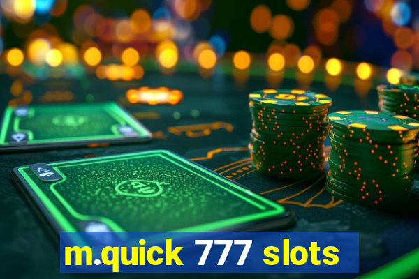 m.quick 777 slots