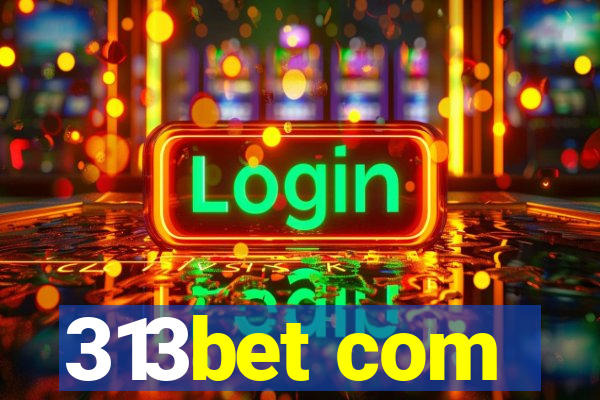 313bet com