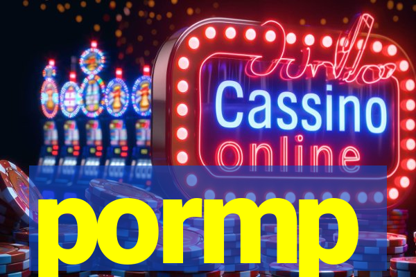 pormp