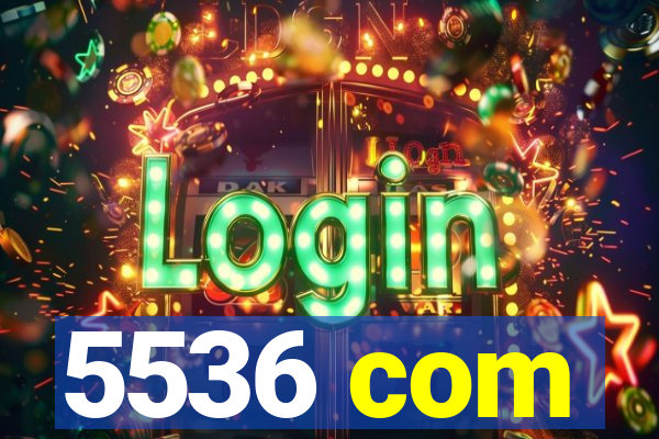 5536 com