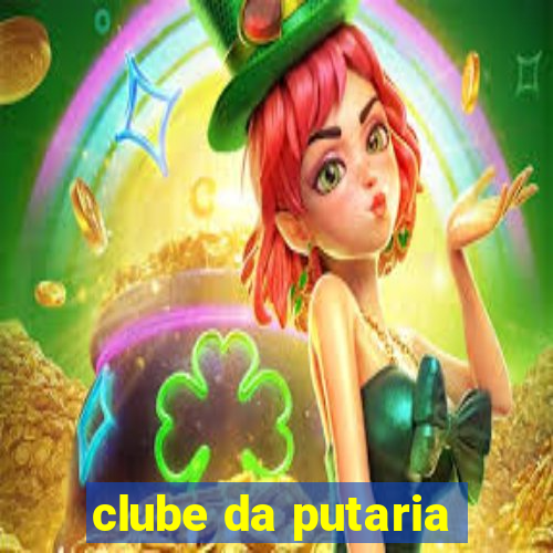 clube da putaria