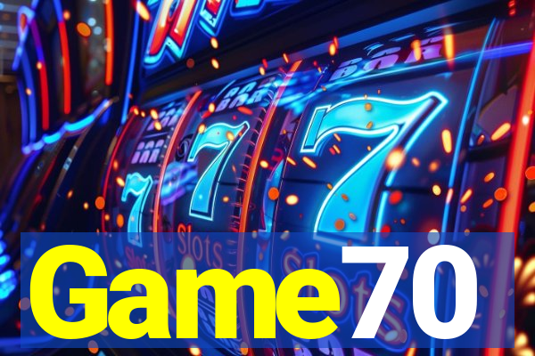 Game70