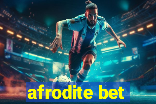 afrodite bet