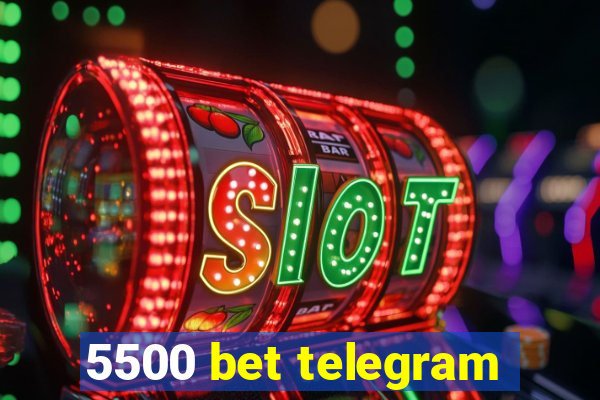 5500 bet telegram