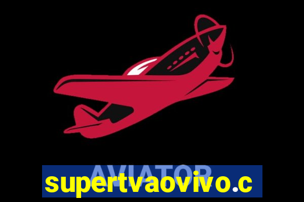 supertvaovivo.com