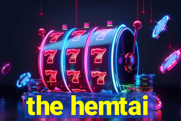 the hemtai