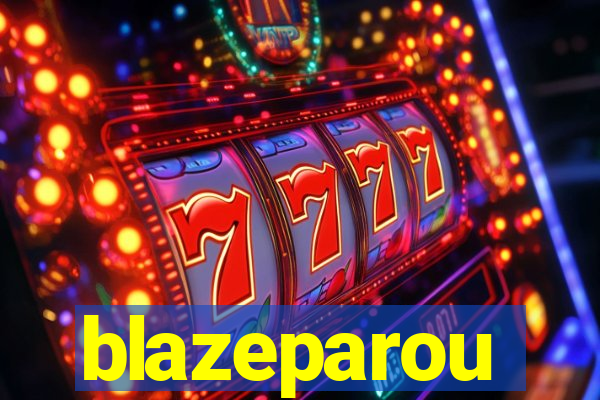 blazeparou