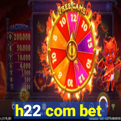 h22 com bet