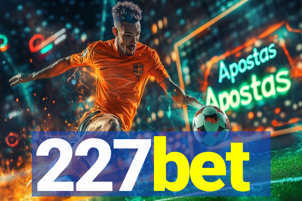 227bet