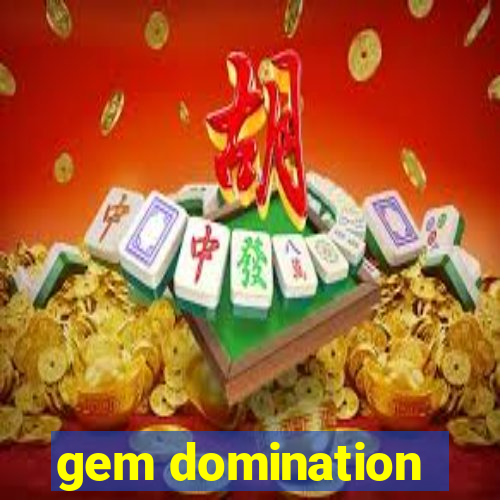 gem domination