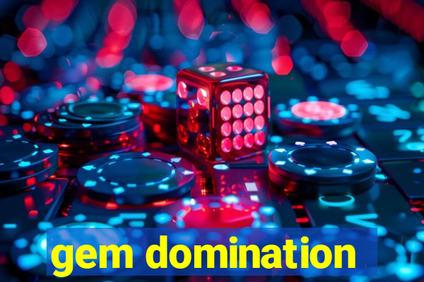 gem domination