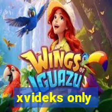 xvideks only