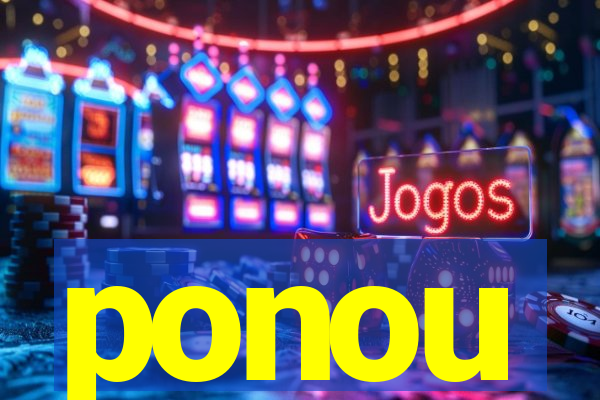 ponou