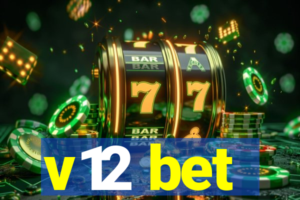v12 bet