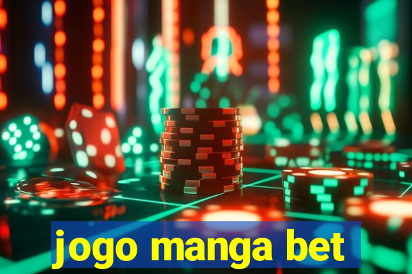 jogo manga bet
