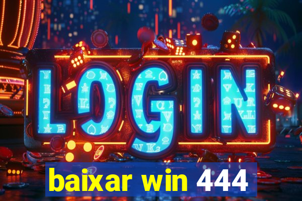 baixar win 444