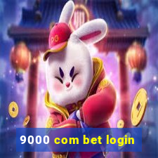9000 com bet login