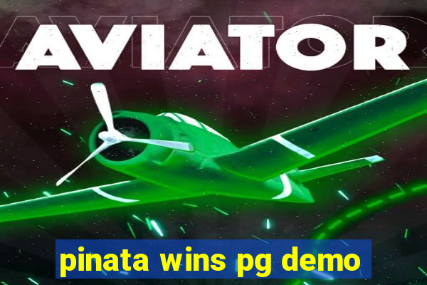 pinata wins pg demo