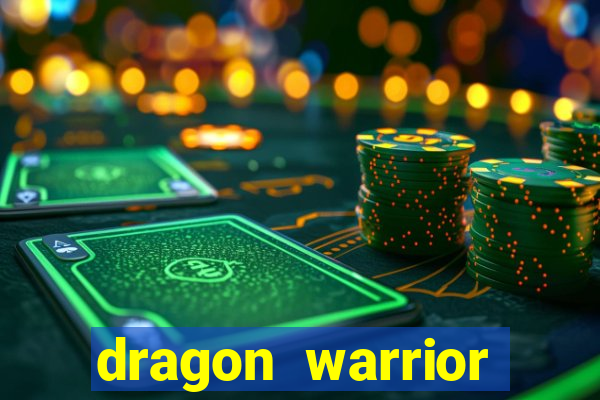 dragon warrior legend champion dinheiro infinito 2024