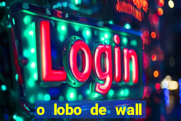 o lobo de wall street gratis