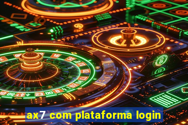 ax7 com plataforma login