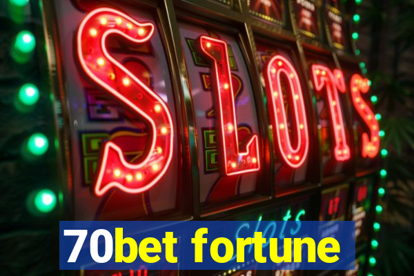 70bet fortune