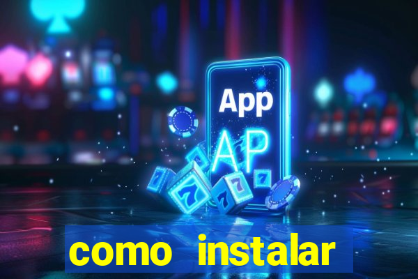 como instalar brazuca play