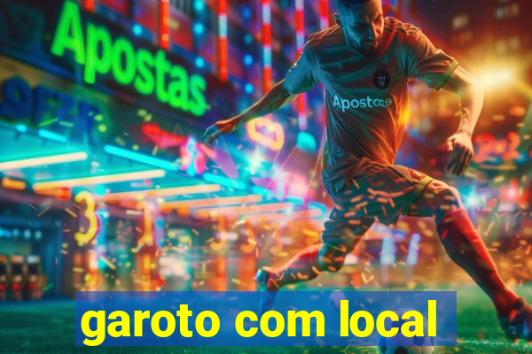 garoto com local