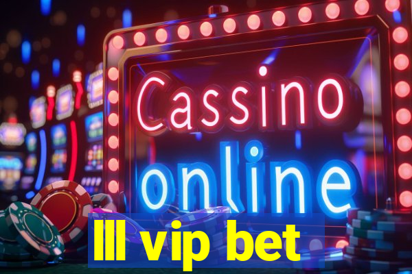 lll vip bet