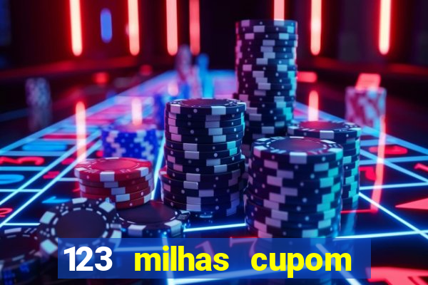 123 milhas cupom de desconto