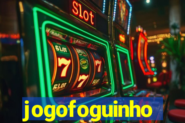 jogofoguinho