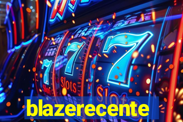 blazerecente