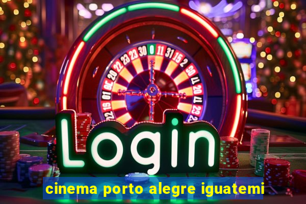 cinema porto alegre iguatemi