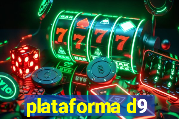 plataforma d9