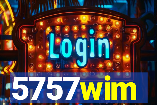 5757wim