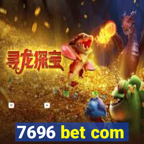 7696 bet com